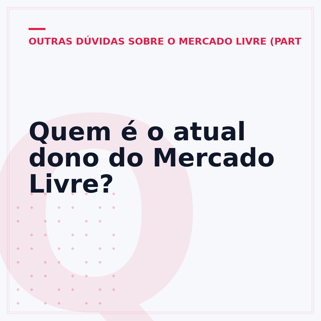 Quem é o atual dono do Mercado Livre?
