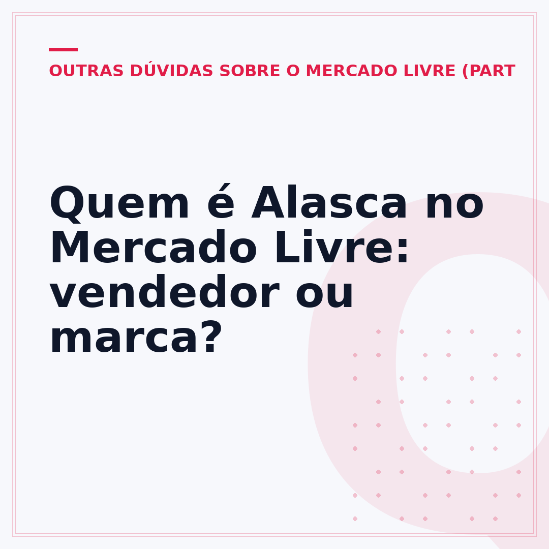 Quem é Alasca no Mercado Livre: vendedor ou marca?