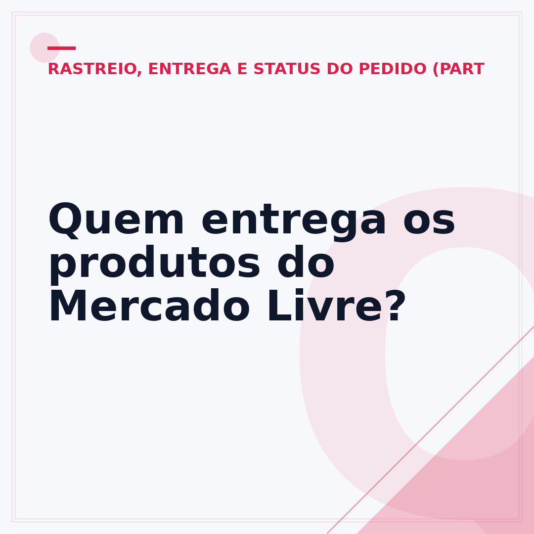 Quem entrega os produtos do Mercado Livre?