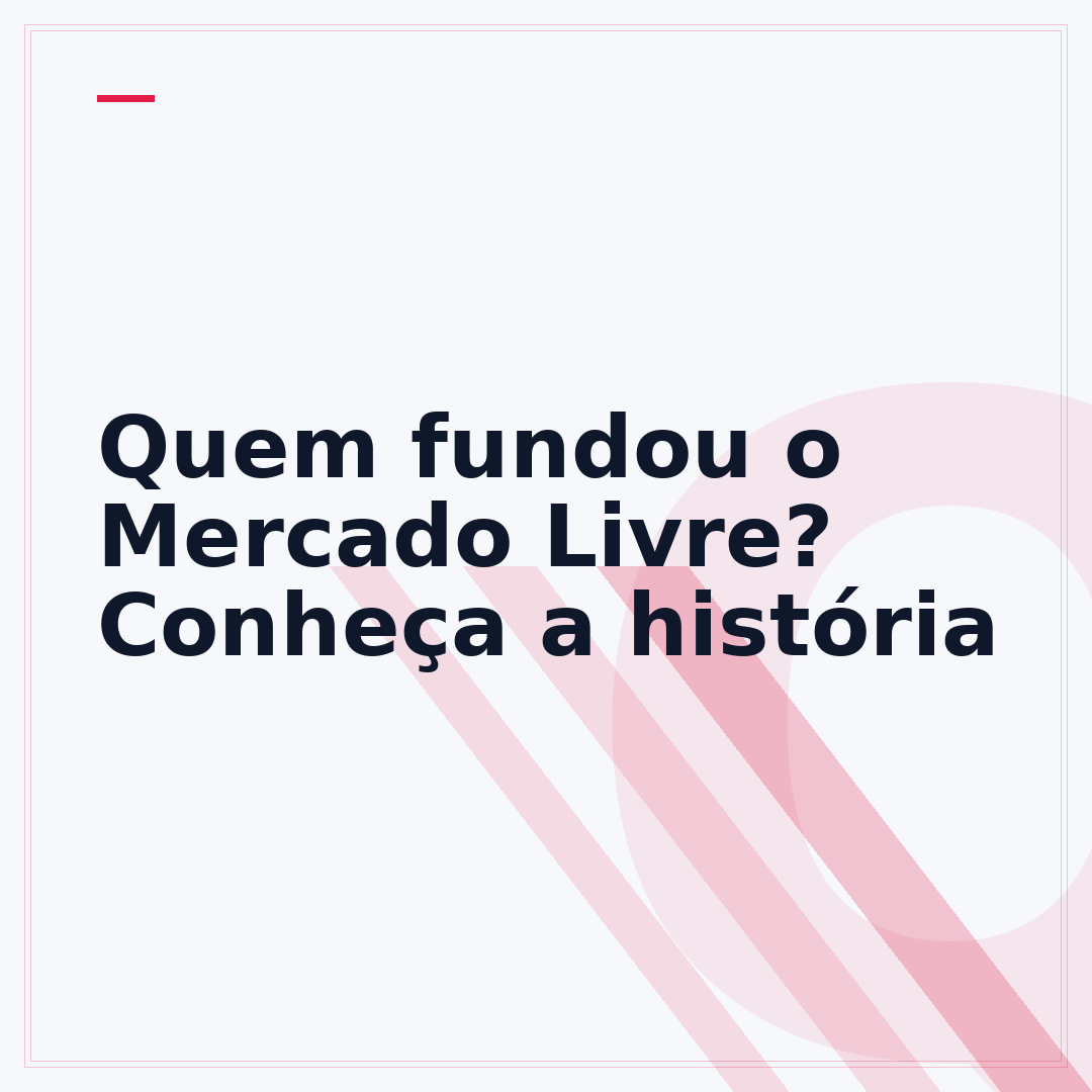 Quem fundou o Mercado Livre? Conheça a história