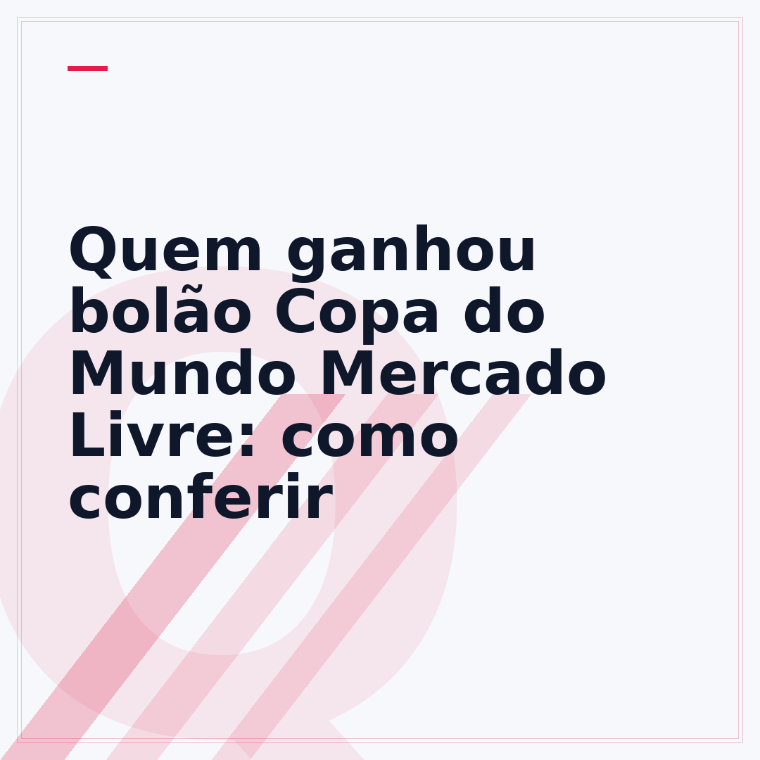 Quem ganhou bolão Copa do Mundo Mercado Livre: como conferir