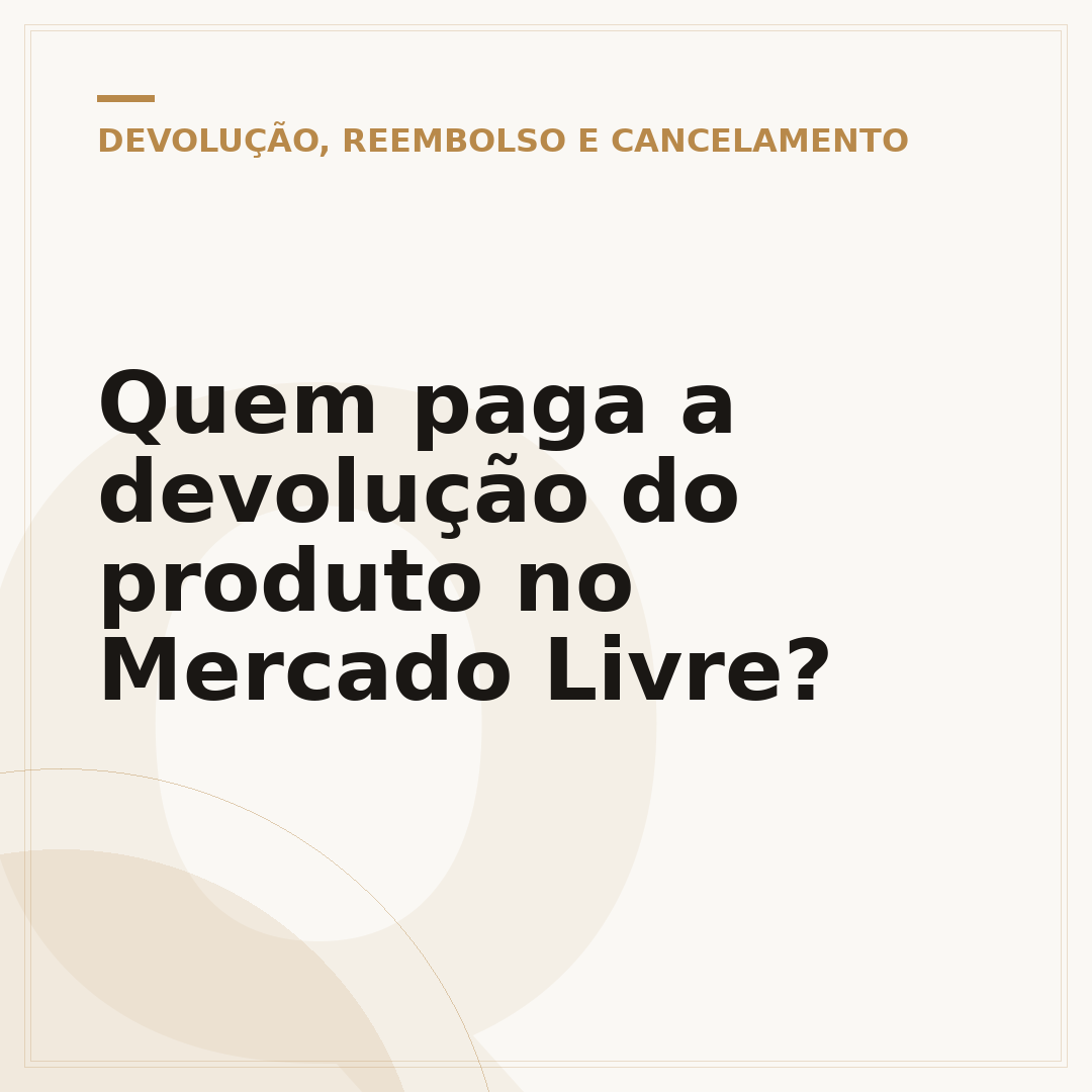 Quem paga a devolução do produto no Mercado Livre?