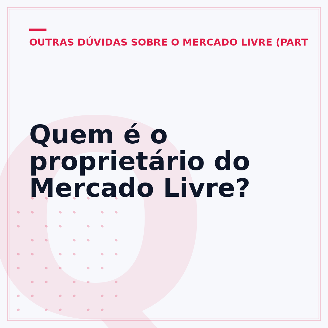 Quem é o proprietário do Mercado Livre?