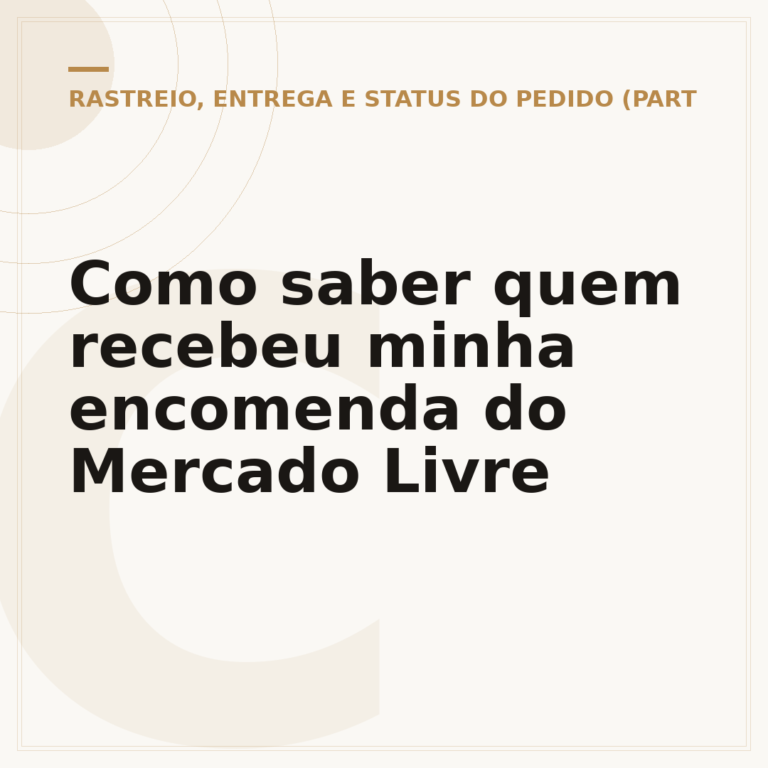 Como saber quem recebeu minha encomenda do Mercado Livre