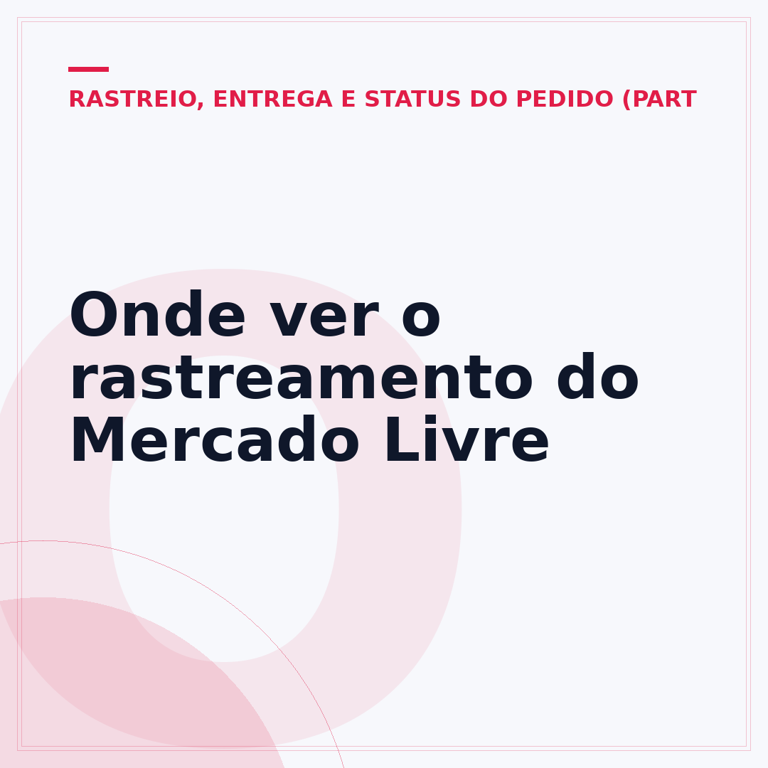 Onde ver o rastreamento do Mercado Livre