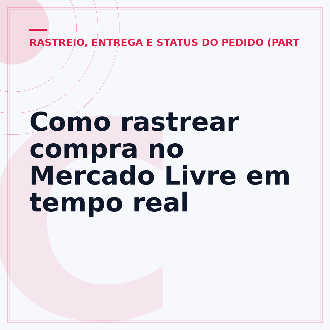 Como rastrear compra no Mercado Livre em tempo real