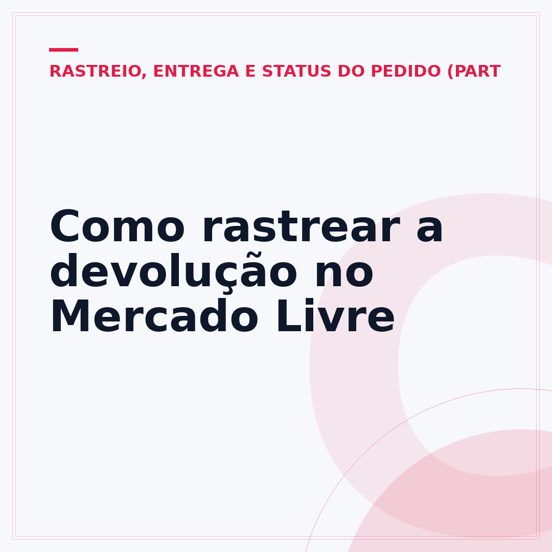 Como rastrear a devolução no Mercado Livre