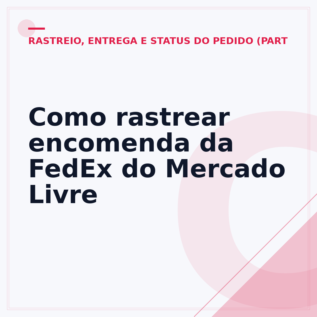Como rastrear encomenda da FedEx do Mercado Livre