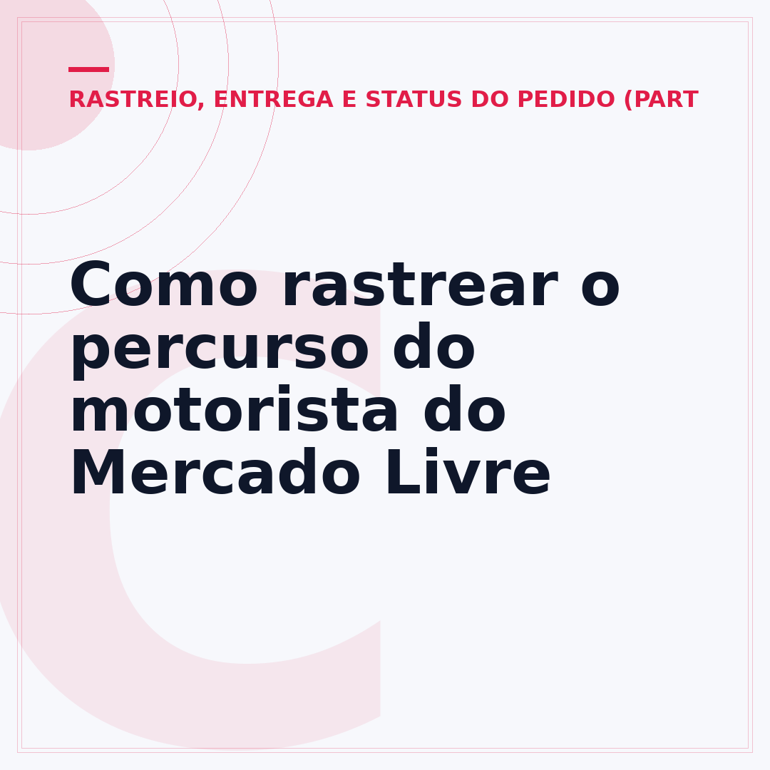 Como rastrear o percurso do motorista do Mercado Livre