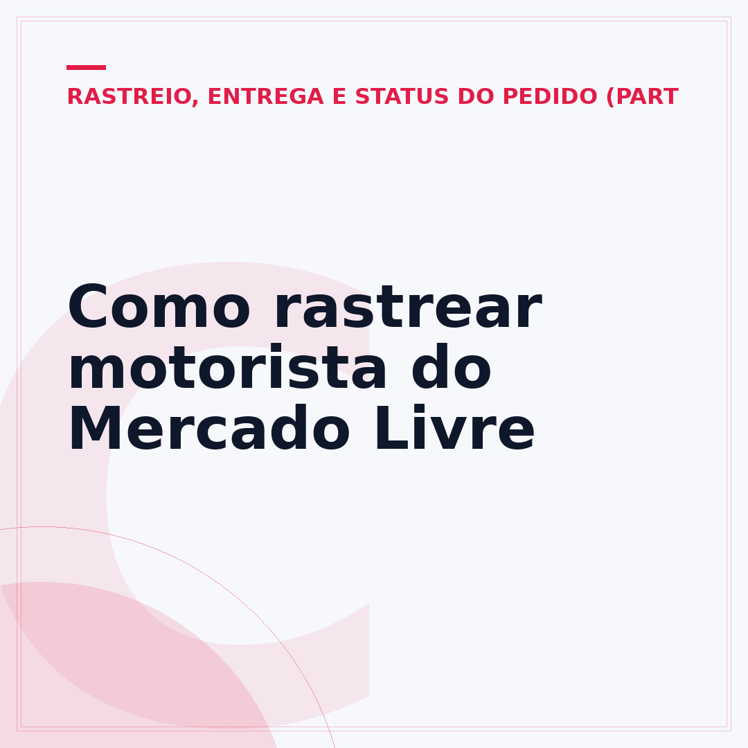 Como rastrear motorista do Mercado Livre