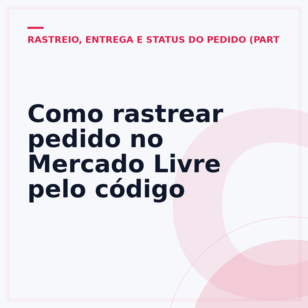 Como rastrear pedido no Mercado Livre pelo código