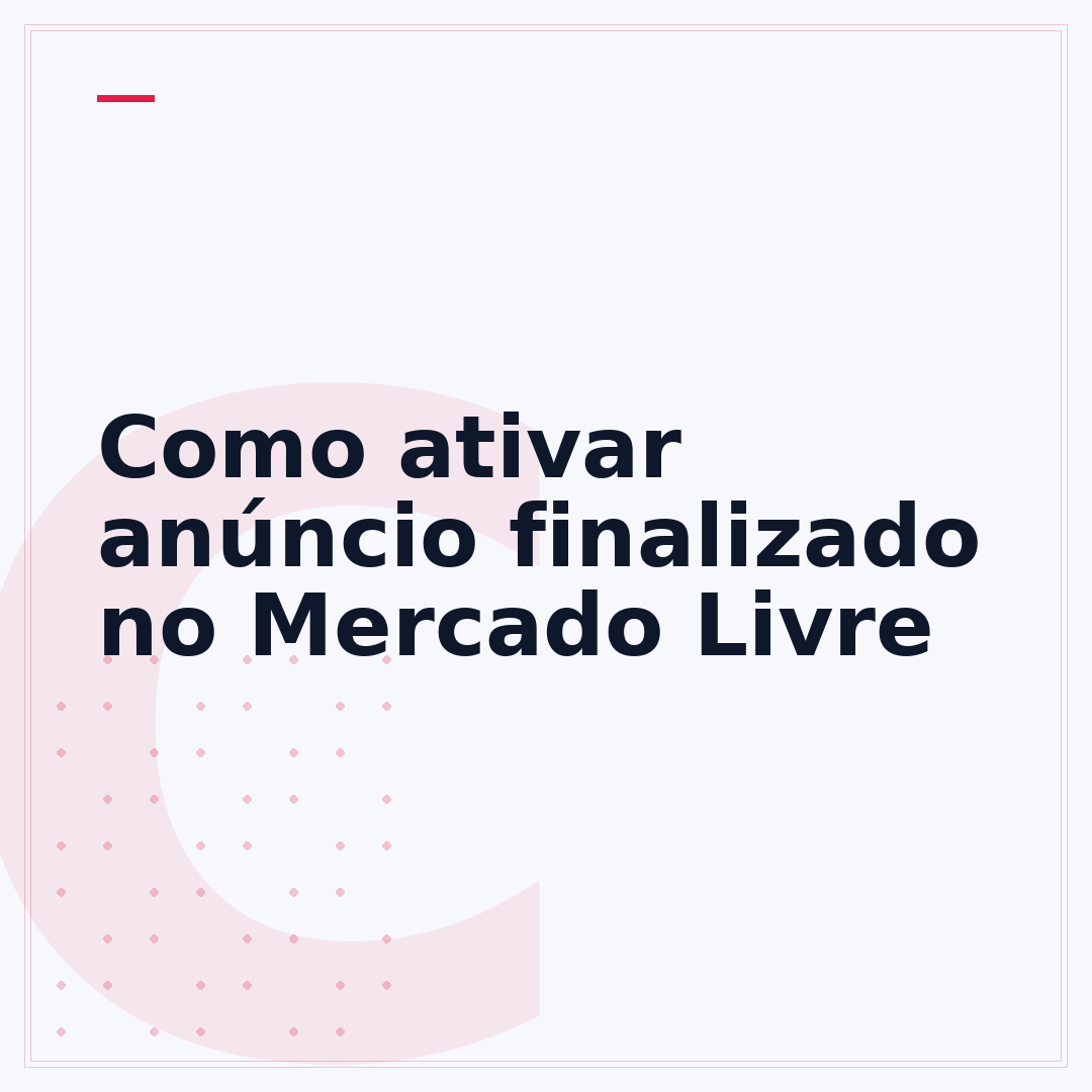 Como ativar anúncio finalizado no Mercado Livre