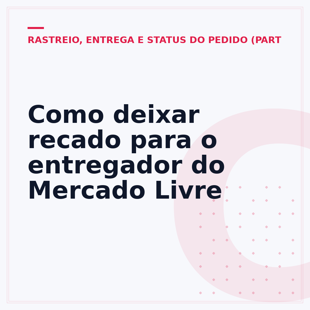 Como deixar recado para o entregador do Mercado Livre