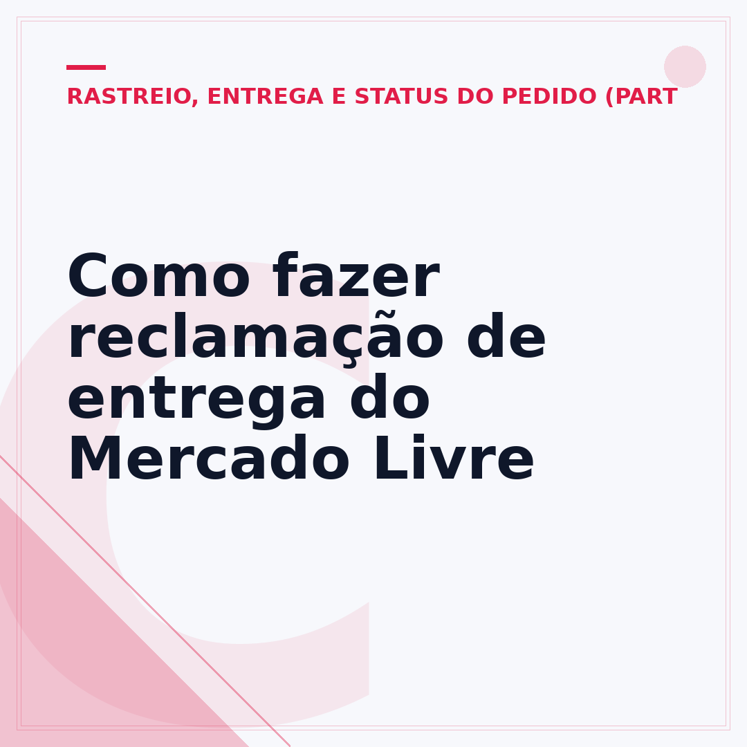 Como fazer reclamação de entrega do Mercado Livre