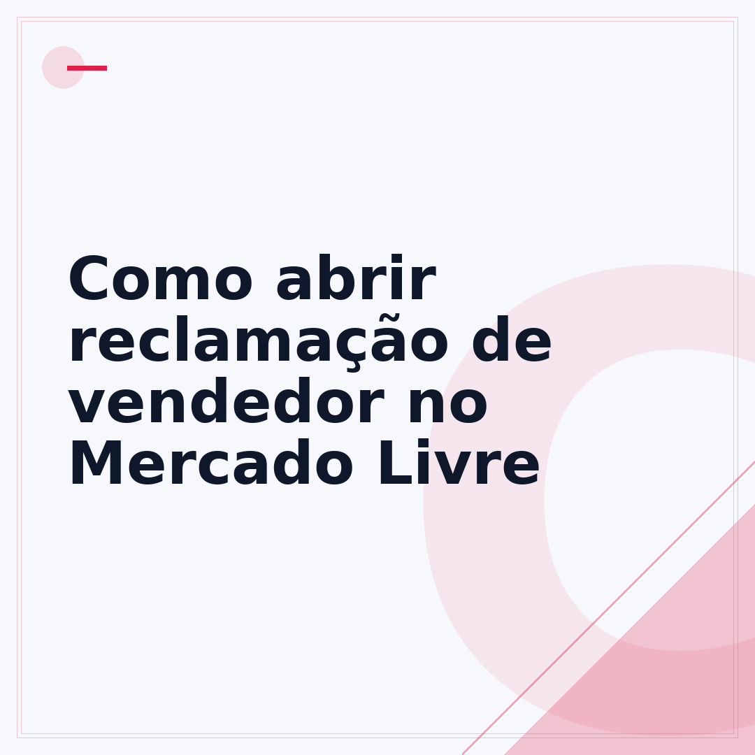 Como abrir reclamação de vendedor no Mercado Livre