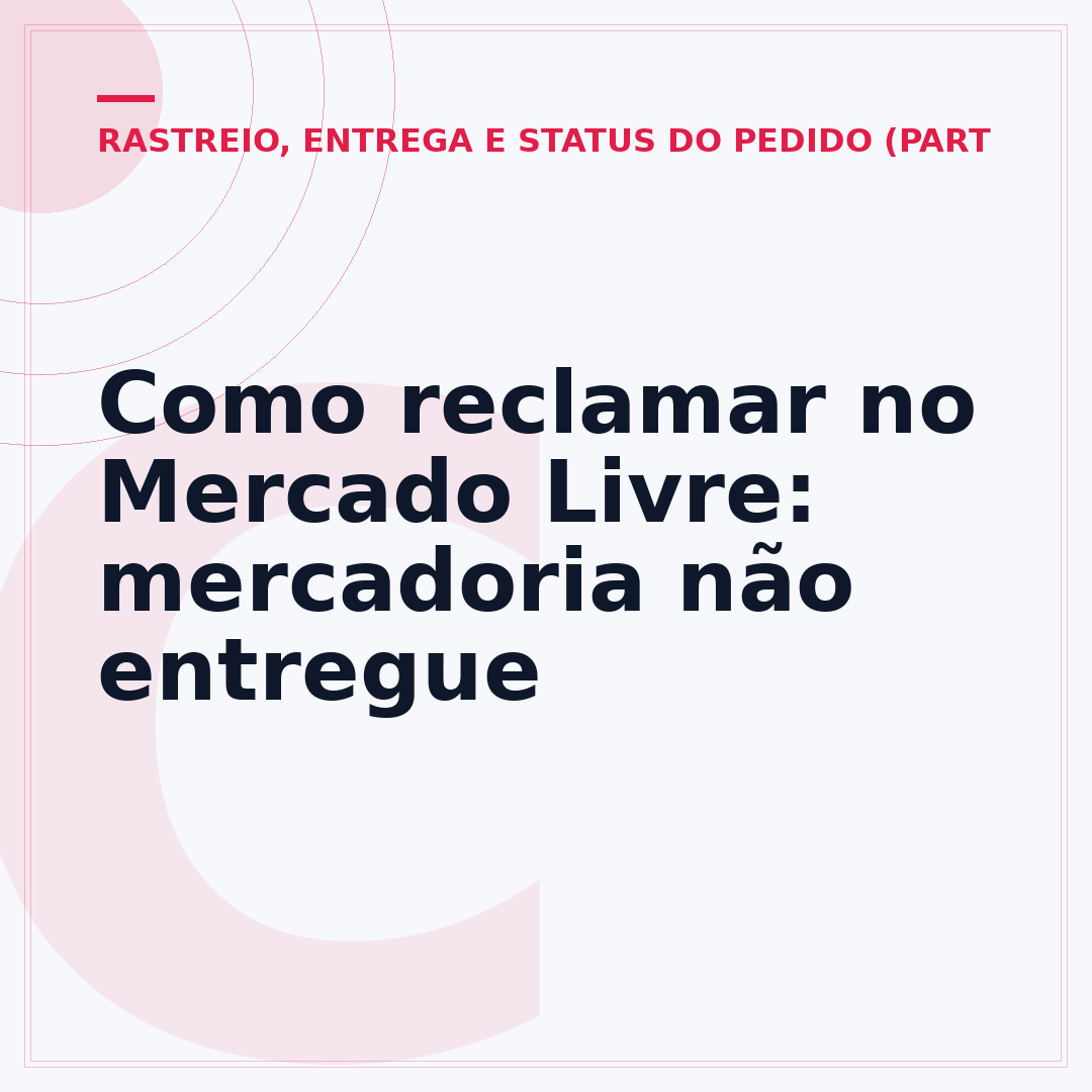 Como reclamar no Mercado Livre: mercadoria não entregue