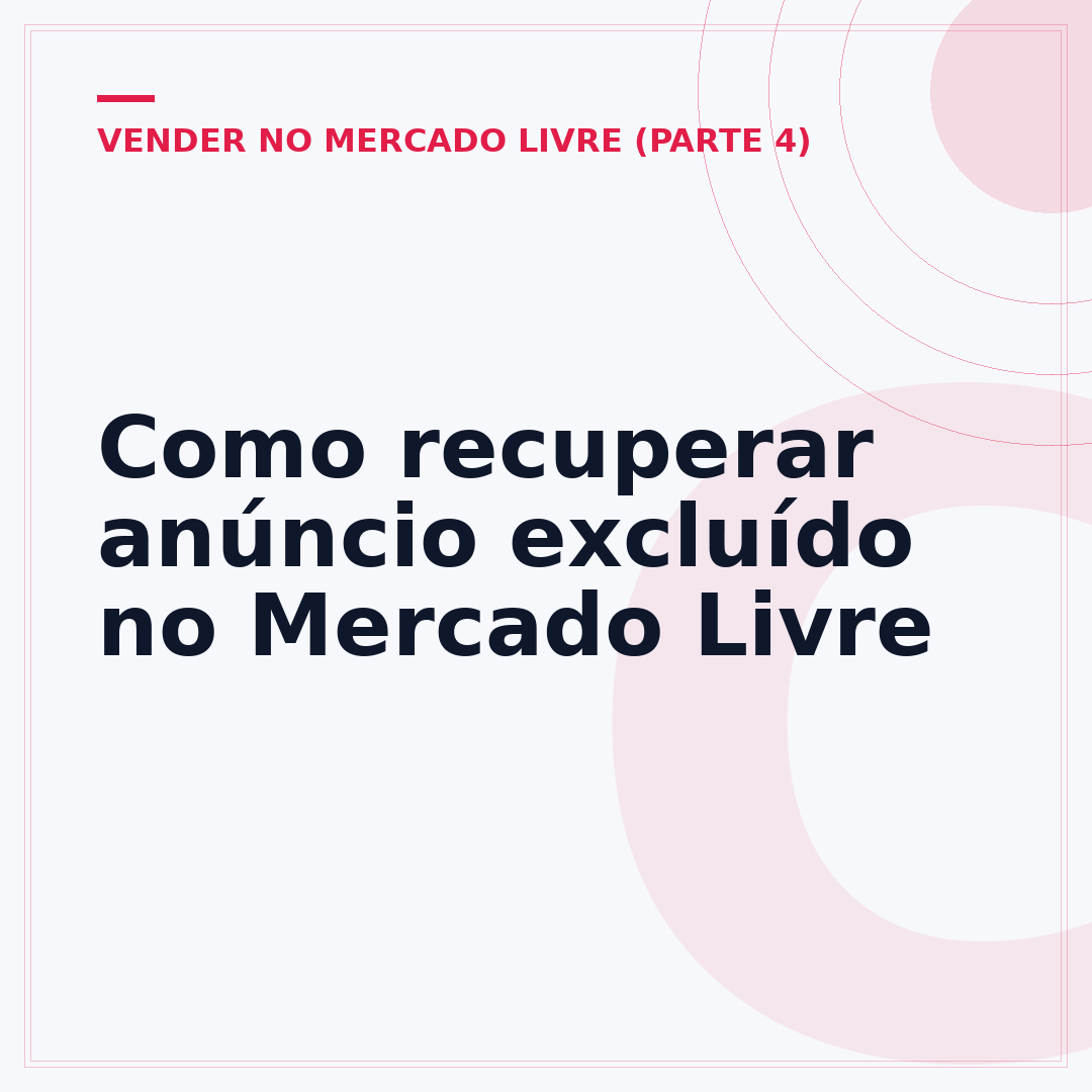 Como recuperar anúncio excluído no Mercado Livre