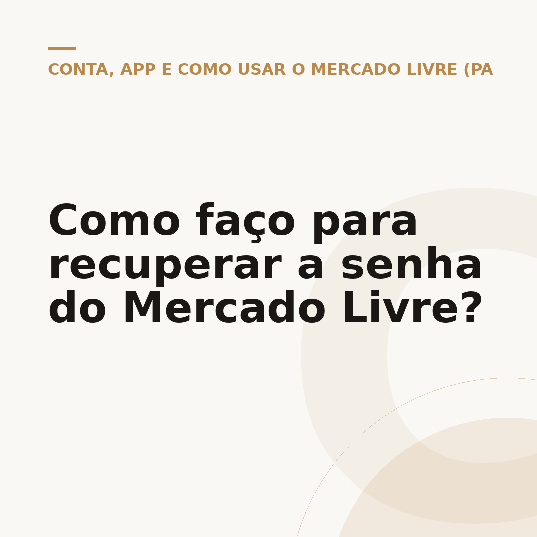 Como faço para recuperar a senha do Mercado Livre?