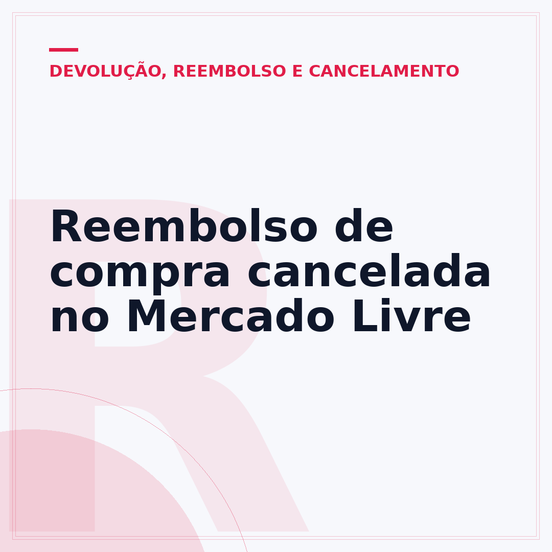 Reembolso de compra cancelada no Mercado Livre