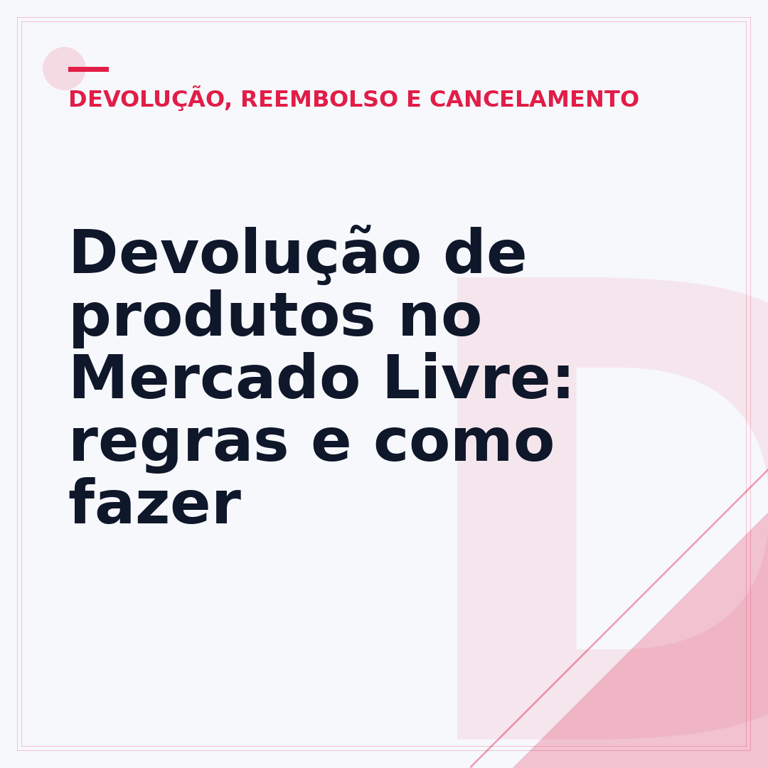 Devolução de produtos no Mercado Livre: regras e como fazer