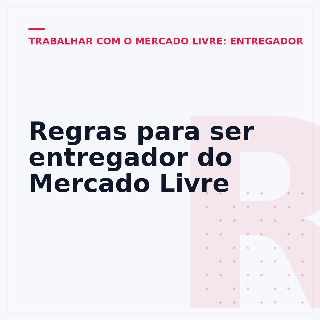 Regras para ser entregador do Mercado Livre