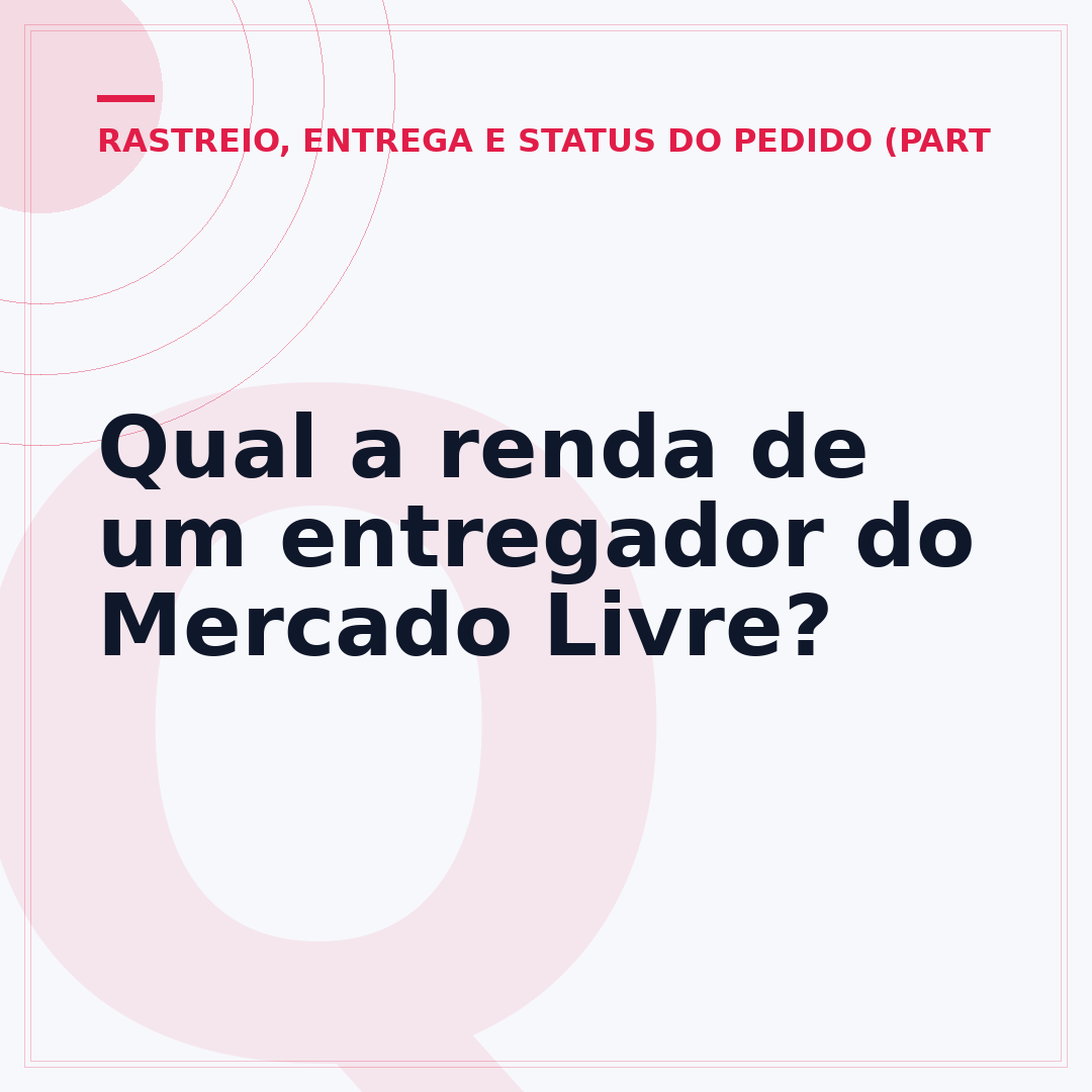 Qual a renda de um entregador do Mercado Livre?
