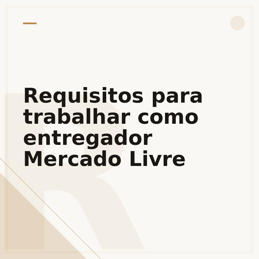 Requisitos para trabalhar como entregador Mercado Livre