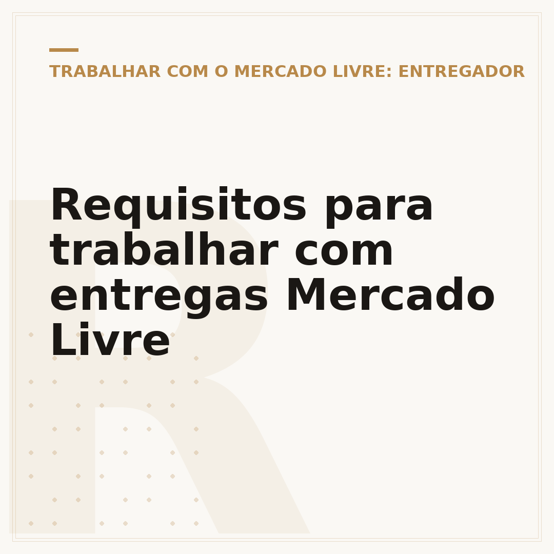 Requisitos para trabalhar com entregas Mercado Livre
