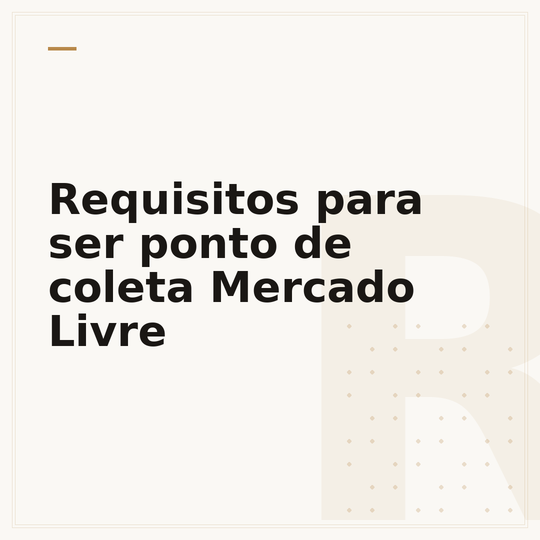 Requisitos para ser ponto de coleta Mercado Livre