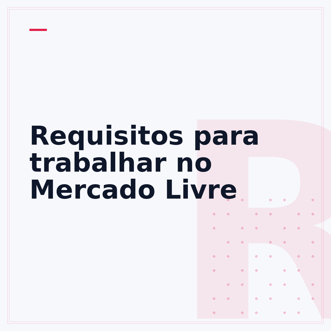 Requisitos para trabalhar no Mercado Livre