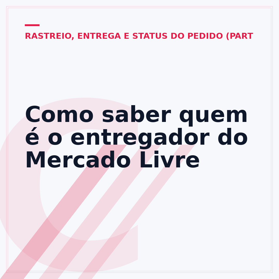 Como saber quem é o entregador do Mercado Livre