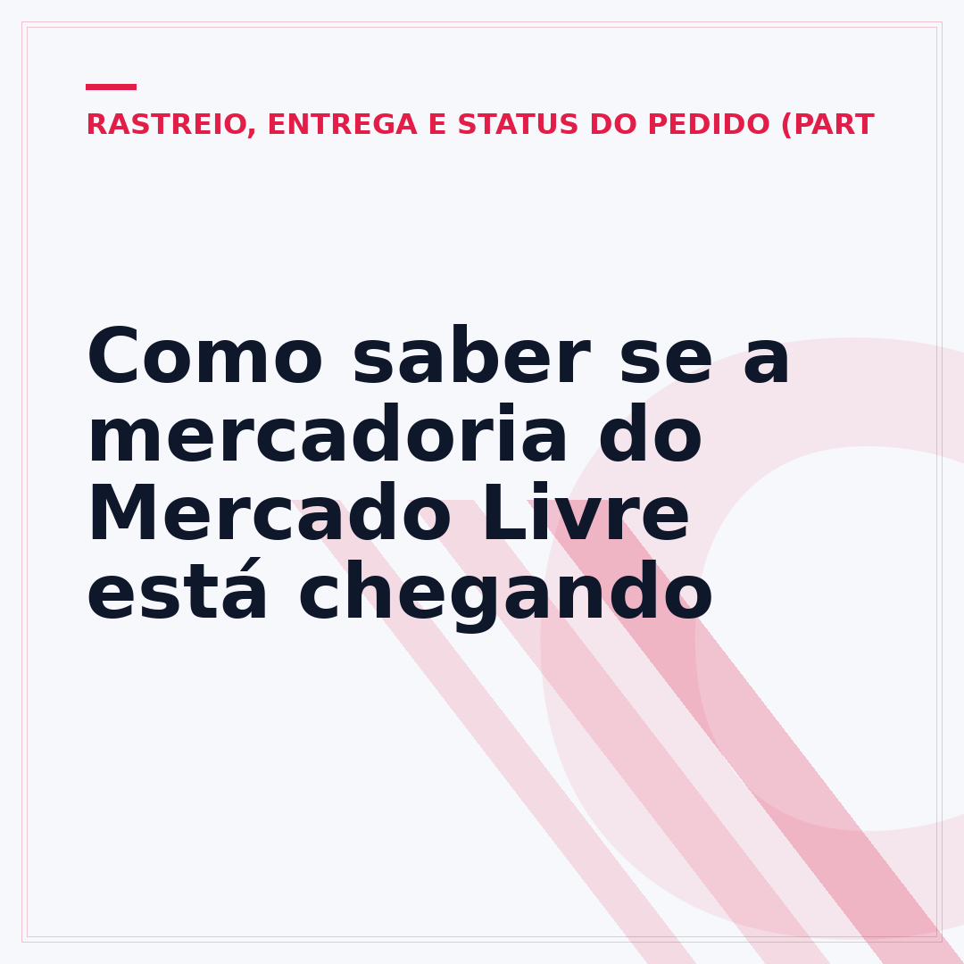 Como saber se a mercadoria do Mercado Livre está chegando