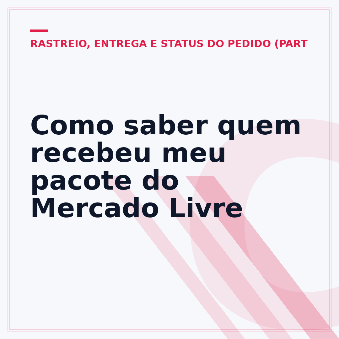 Como saber quem recebeu meu pacote do Mercado Livre