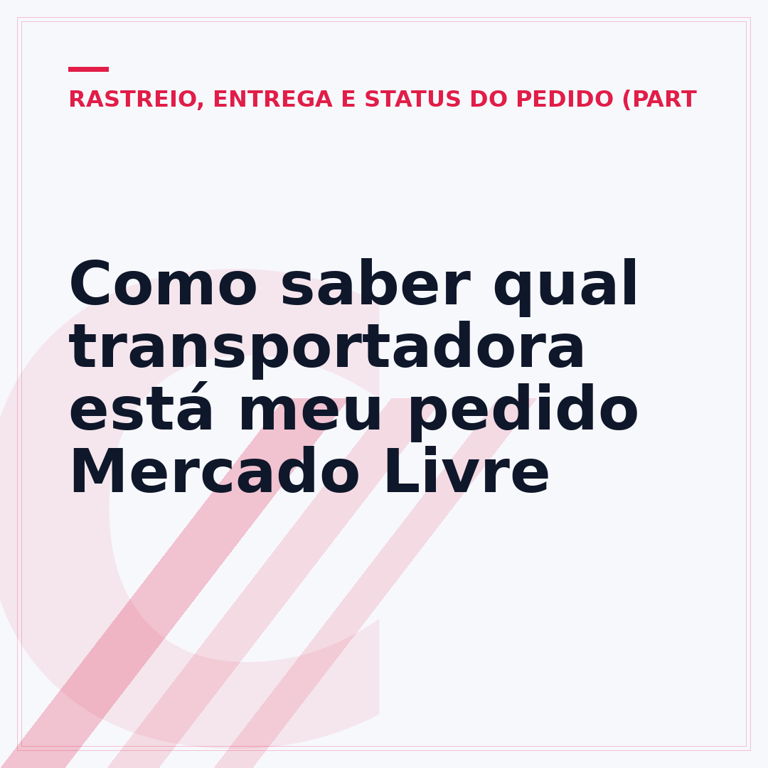Como saber qual transportadora está meu pedido Mercado Livre