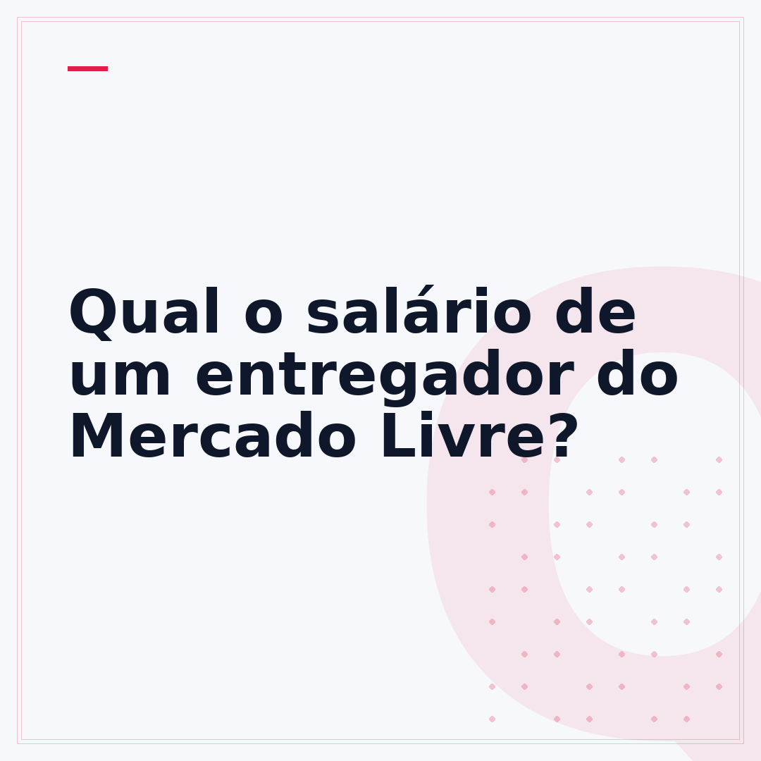 Qual o salário de um entregador do Mercado Livre?