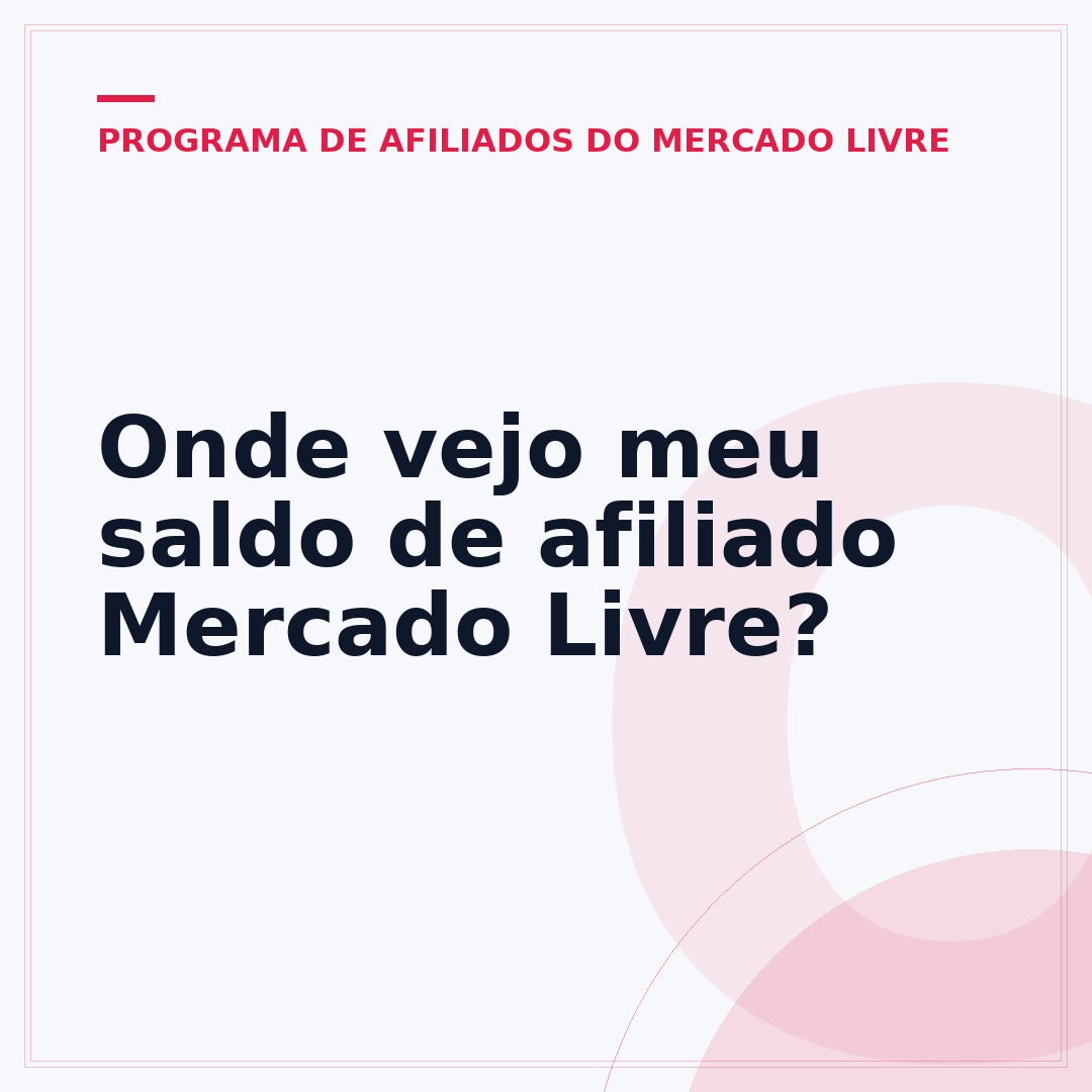Onde vejo meu saldo de afiliado Mercado Livre?