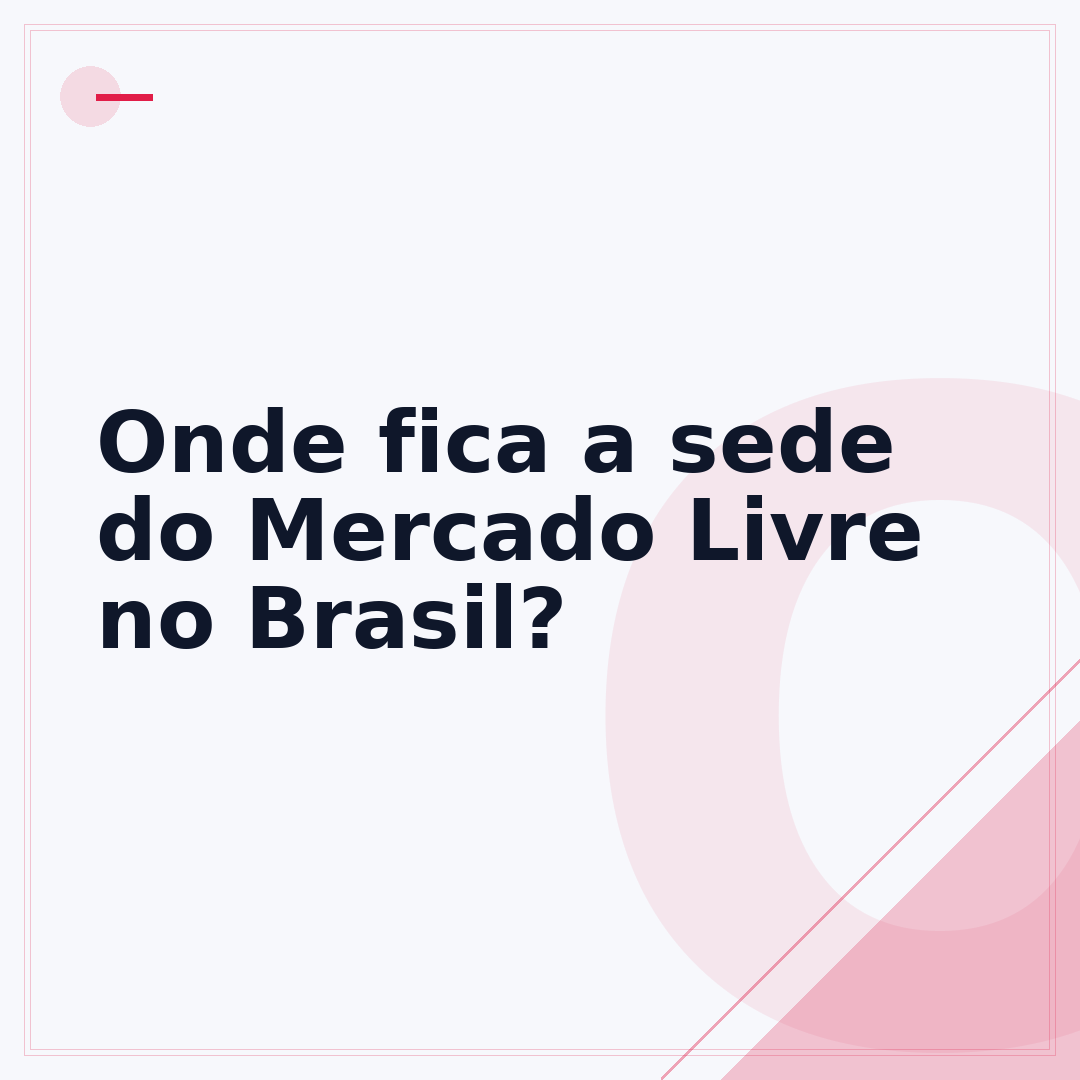Onde fica a sede do Mercado Livre no Brasil?