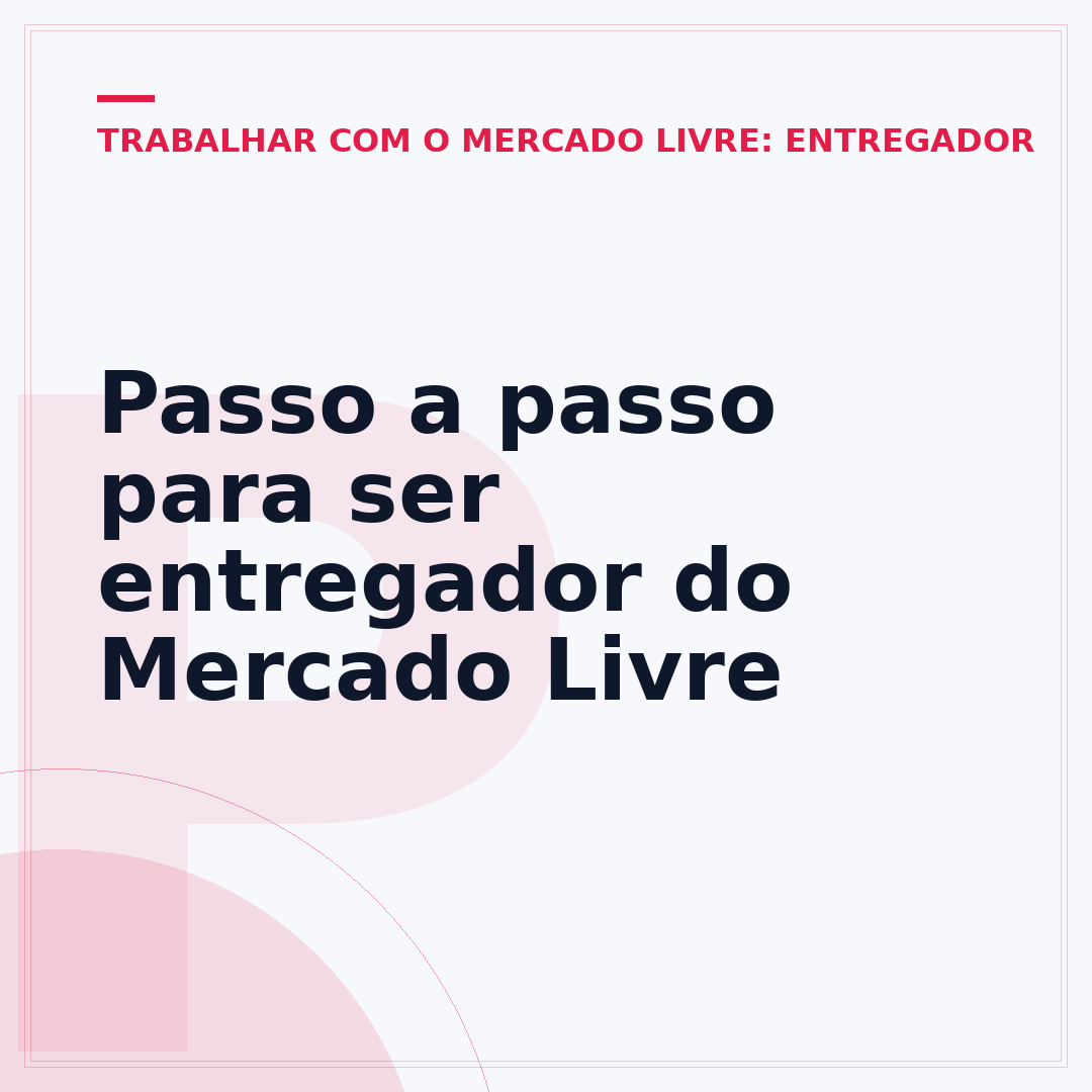 Passo a passo para ser entregador do Mercado Livre