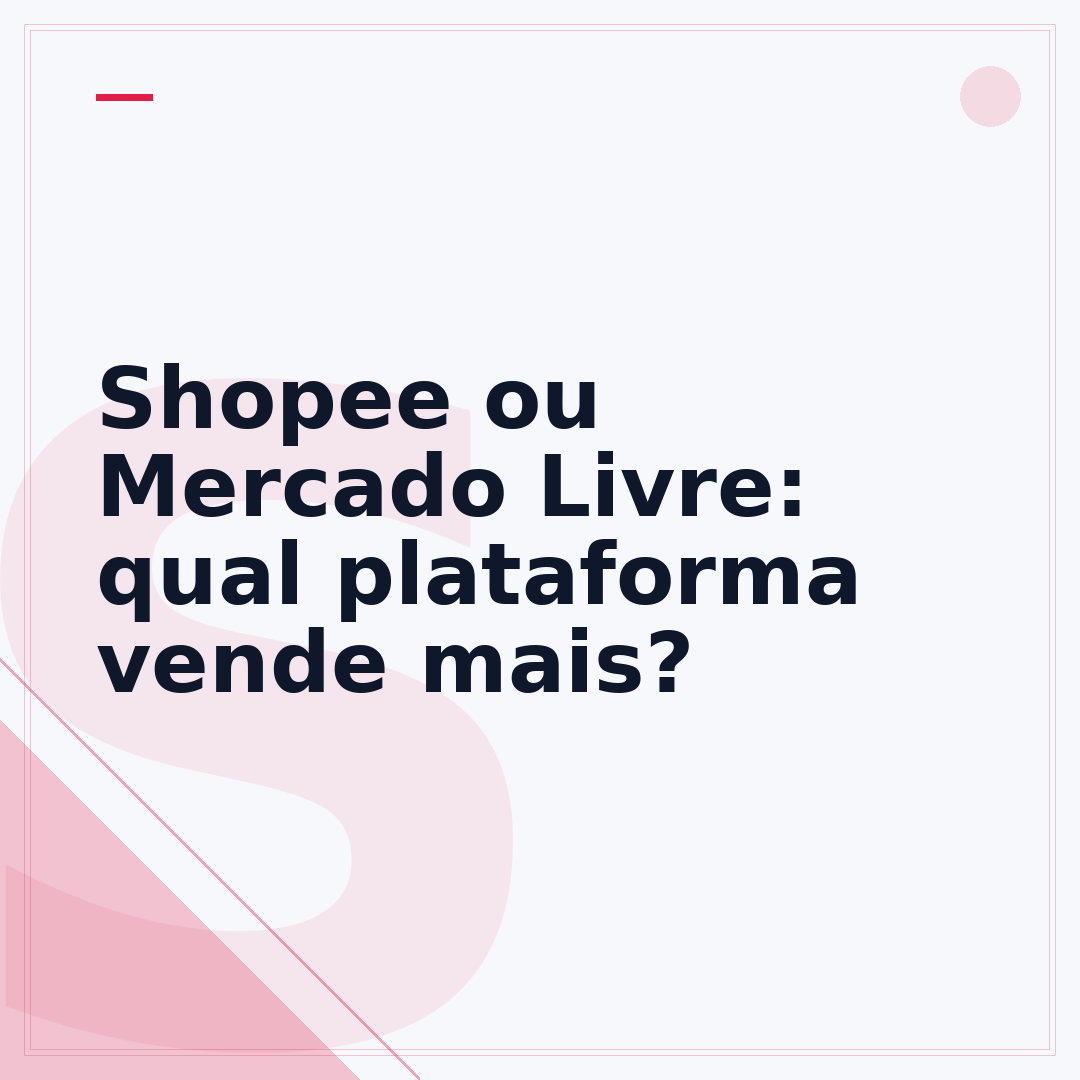 Shopee ou Mercado Livre: qual plataforma vende mais?