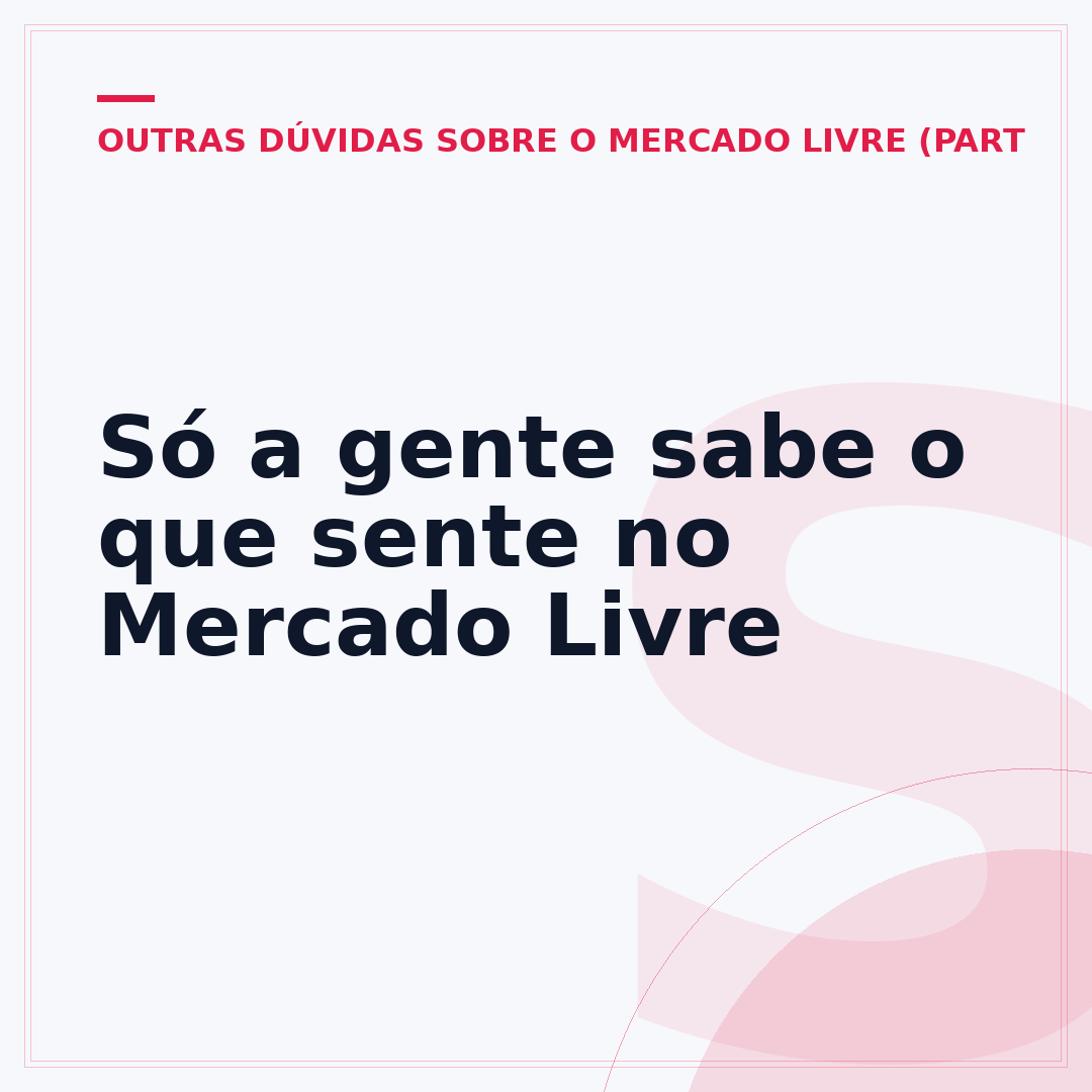 Só a gente sabe o que sente no Mercado Livre