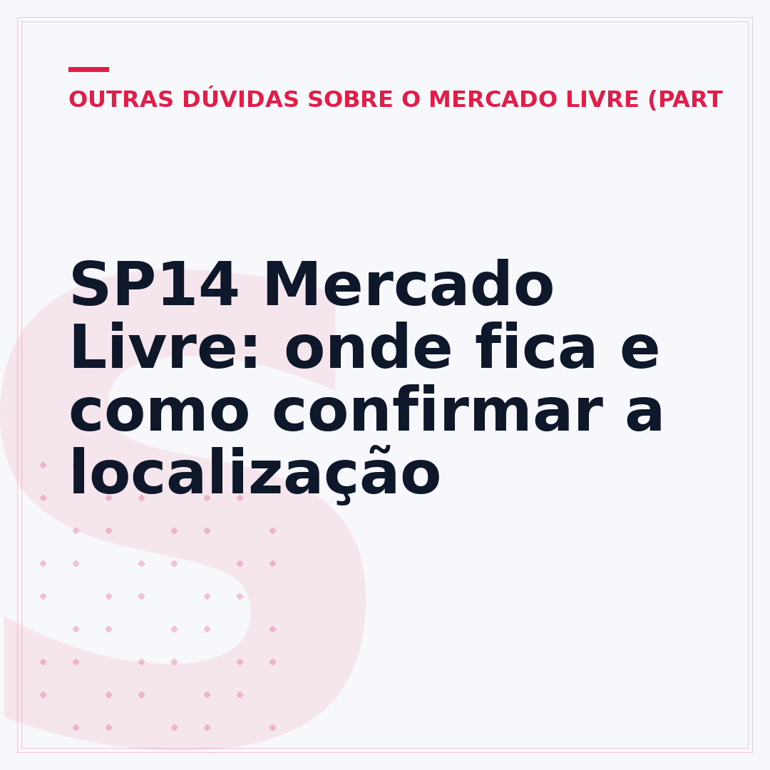SP14 Mercado Livre: onde fica e como confirmar a localização