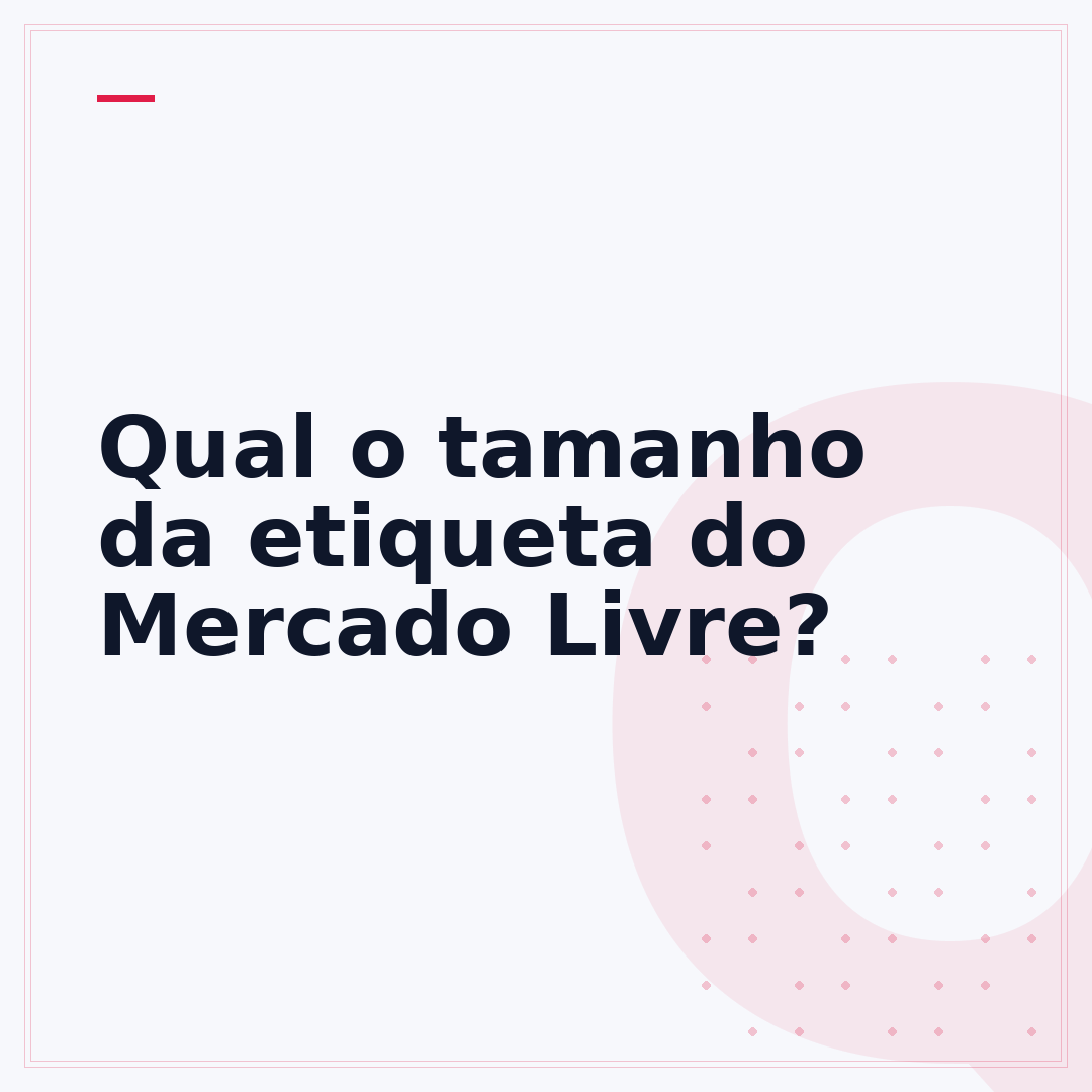 Qual o tamanho da etiqueta do Mercado Livre?