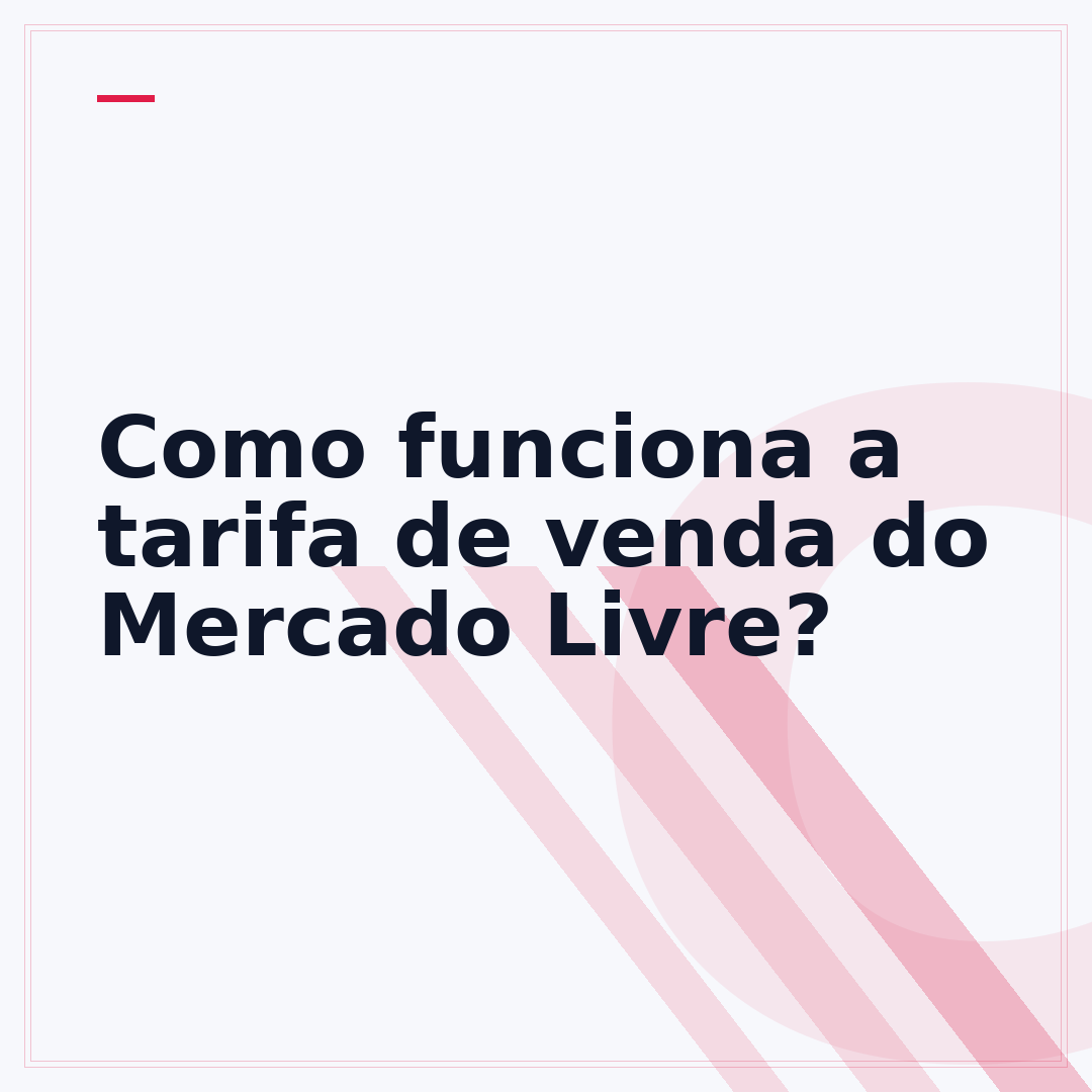 Como funciona a tarifa de venda do Mercado Livre?