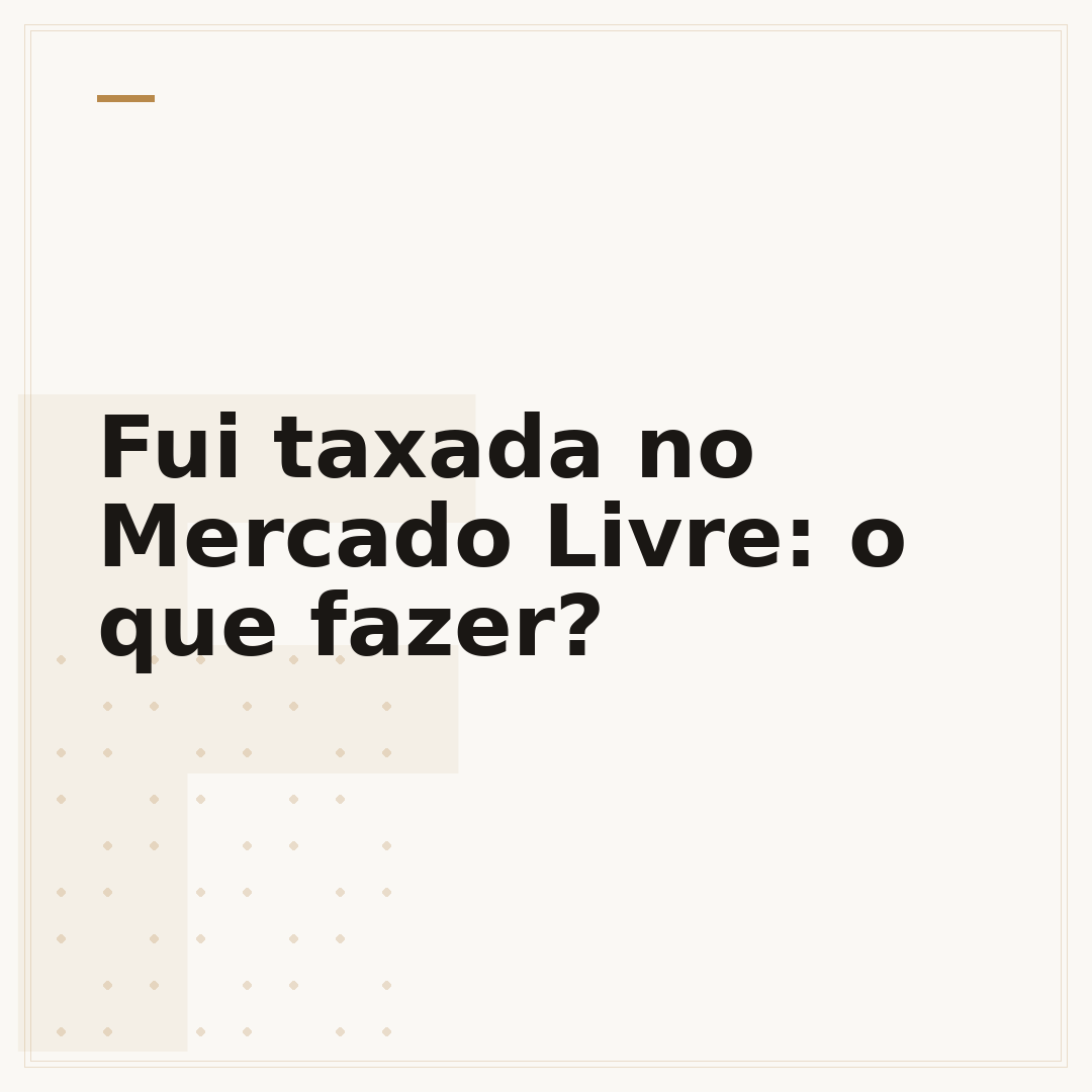 Fui taxada no Mercado Livre: o que fazer?