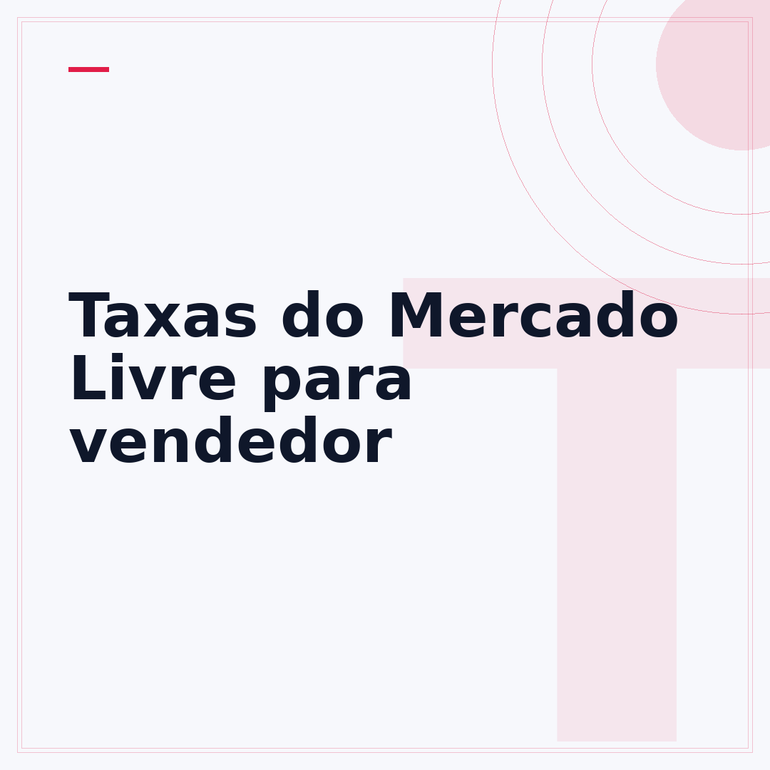 Taxas do Mercado Livre para vendedor