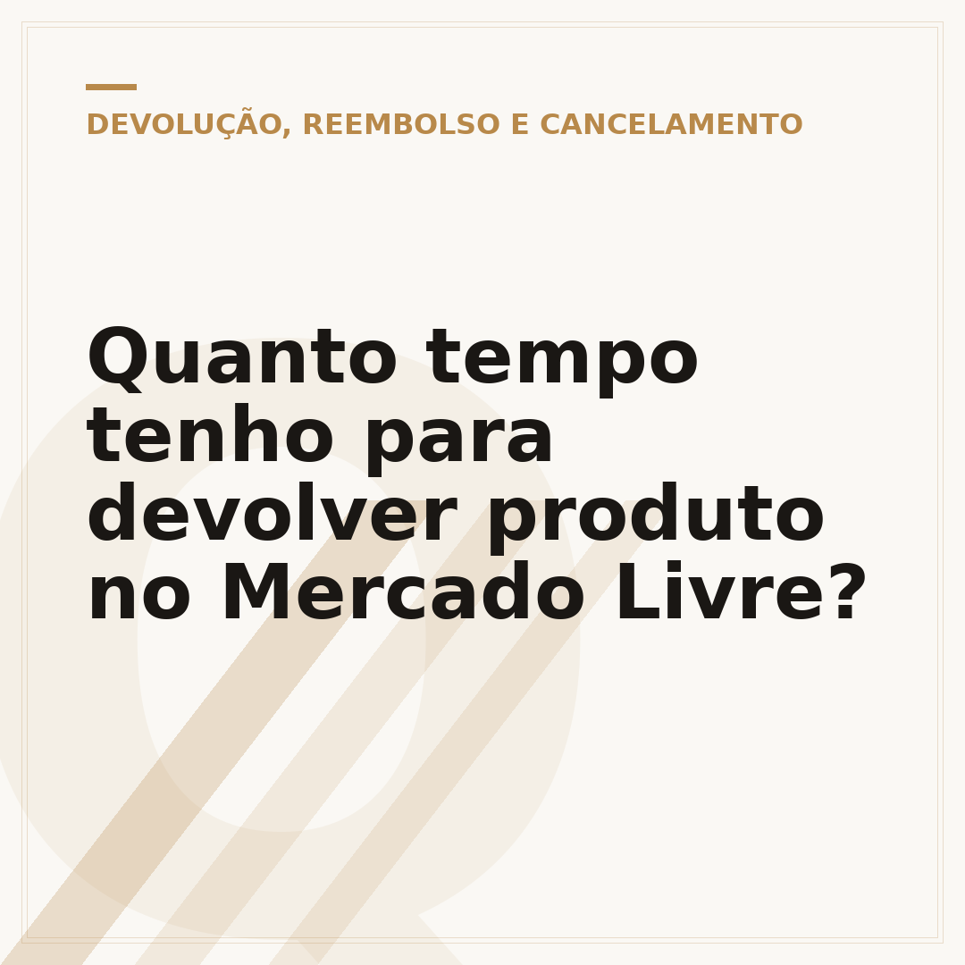 Quanto tempo tenho para devolver produto no Mercado Livre?