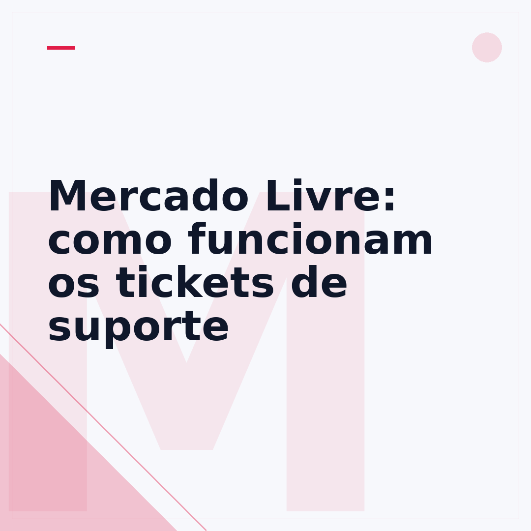 Mercado Livre: como funcionam os tickets de suporte