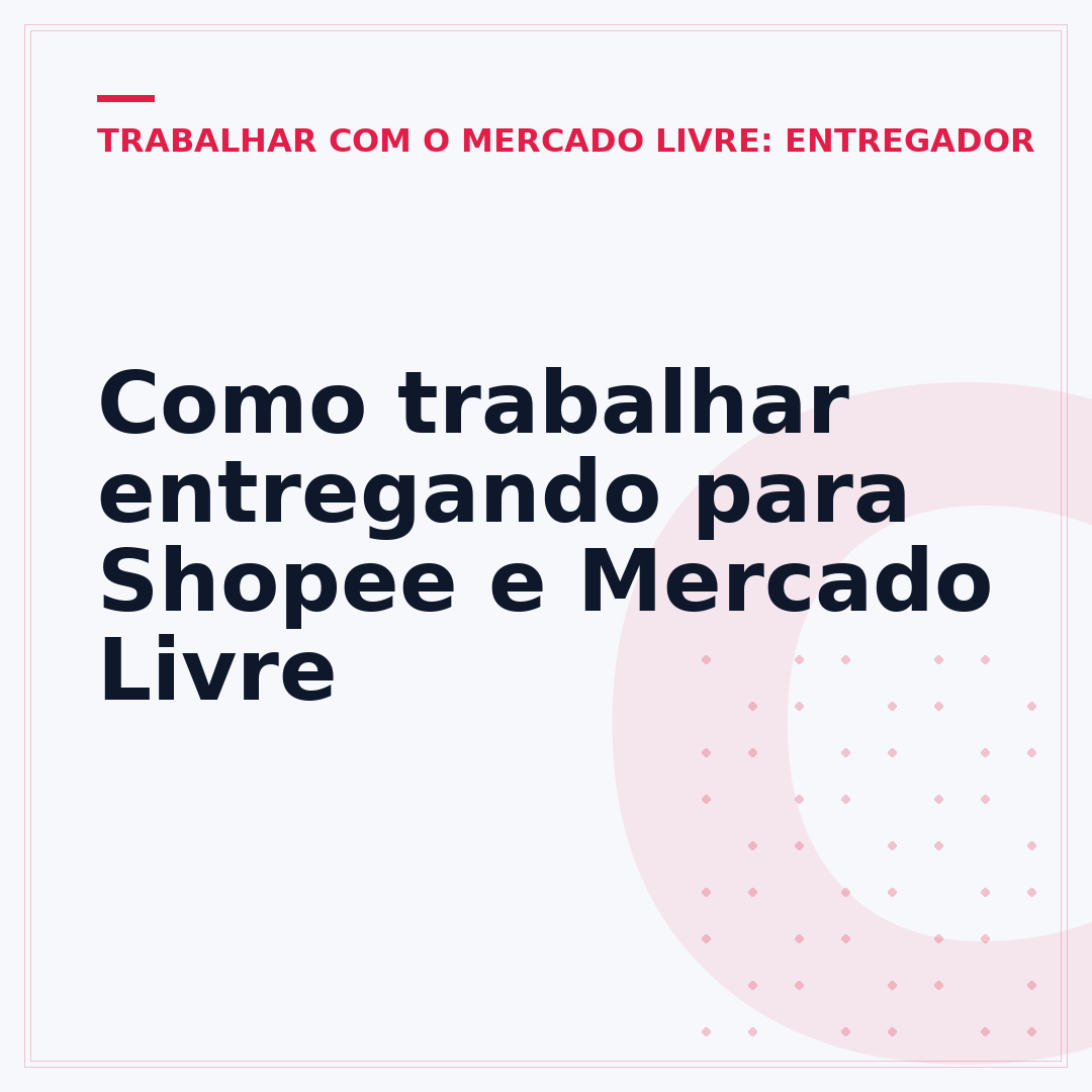 Como trabalhar entregando para Shopee e Mercado Livre