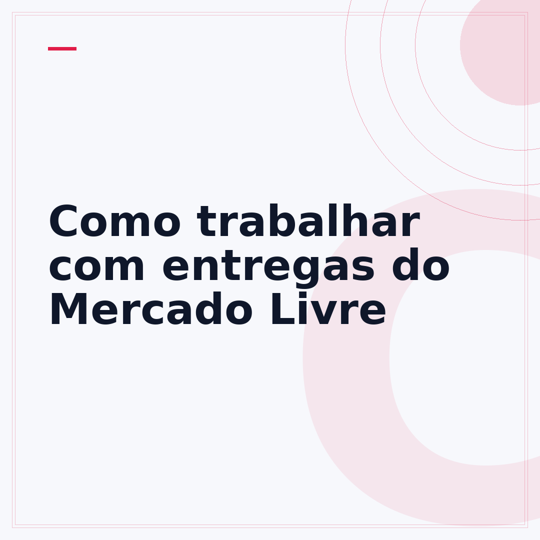 Como trabalhar com entregas do Mercado Livre