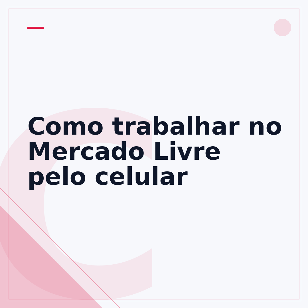 Como trabalhar no Mercado Livre pelo celular